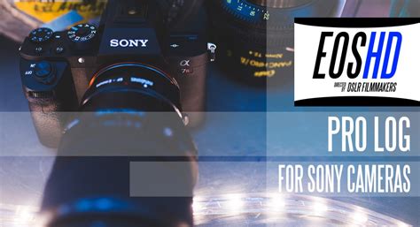 0 for Sony Cameras (a7S II, a7R II, a6300 and more) Color Profiles 19. . Eoshd