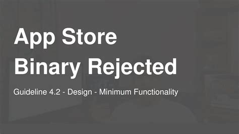 Ep. 32 App Store Binary Rejected, Guideline 4.2 Design Minimum Functionality YouTube