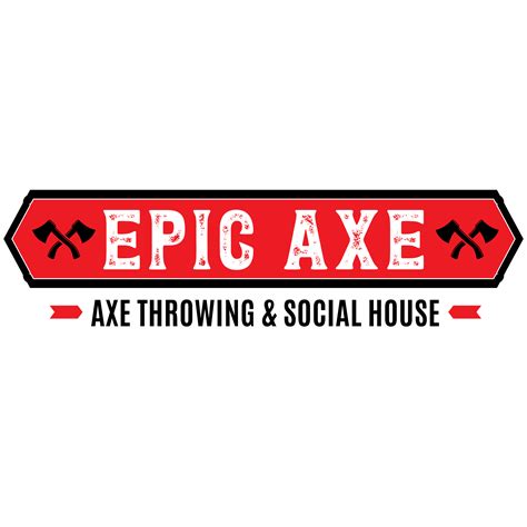 WELCOME TO EPIC AXE. Bring your family, friends, and coworkers in for
