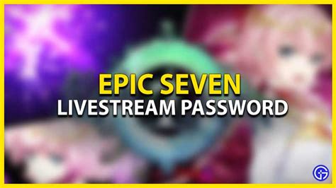 Epic seven livestream password. Launch Epic Seven on your mobile device and log in to your account. Tap on the mail icon on the top right of the screen to open your mailbox. Search your inbox and GM tab for livestream gifts. Tap on the green Receive button to open the gift. Enter the proper password and tap on Receive. Players can download Epic Seven from the App Store and ... 