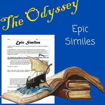 Epic simile in the odyssey. Epic Similes in The Odyssey You be analyzing one of the following similes and how it relates to a major theme in The Odyssey. Some major themes from the story are: Hospitality, Loyalty, Perseverance, Vengeance, personal growth, Fate, Pride, Family, honor, sacrifice, leadership. Directions: There are five epic similes printed below. 