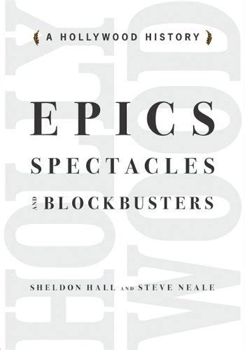 Full Download Epics Spectacles And Blockbusters A Hollywood History Contemporary Approaches To Film And Media Series By Steve Neale