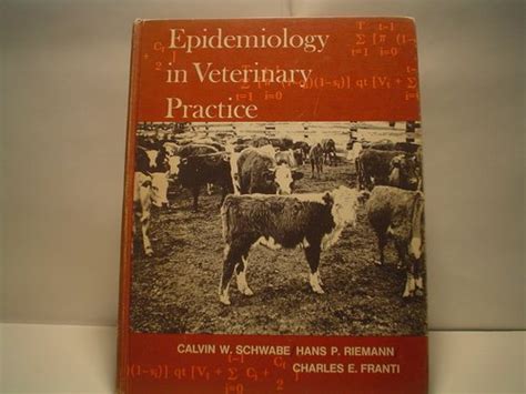 Read Epidemiology In Veterinary Practice By Calvin W Schwabe
