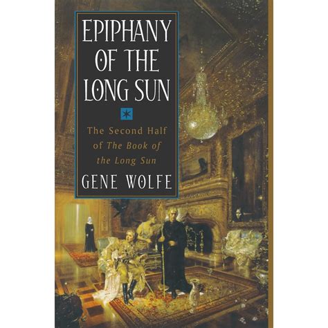 Full Download Epiphany Of The Long Sun The Book Of The Long Sun 34 By Gene Wolfe