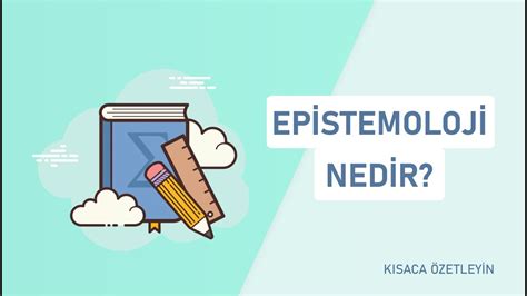 Epistemoloji nedir - konyaegitimsertifika.com