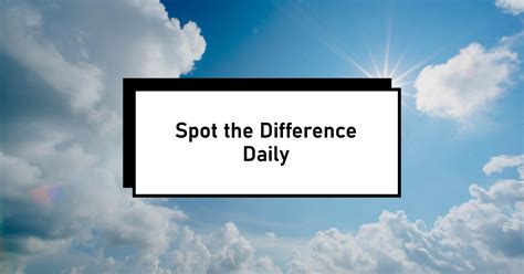 Epoch times spot the difference daily. Play and engage with Epoch Times' word games for mind-bending fun and language skills enhancement | Solve puzzles, crosswords, anagrams, and more! 