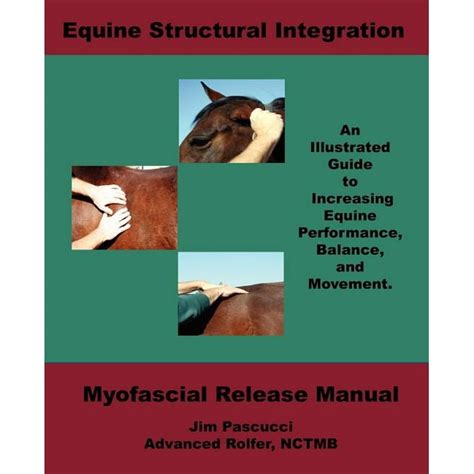 Equine structural integration myofascial release manual paperback. - Manuale per calcolatrice tagliente el 531x.