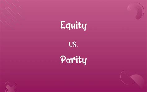 Equity vs. Parity - What