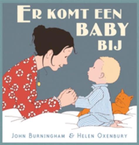 Er komt een baby bij, John Burningham 9789025748470 Boeken …