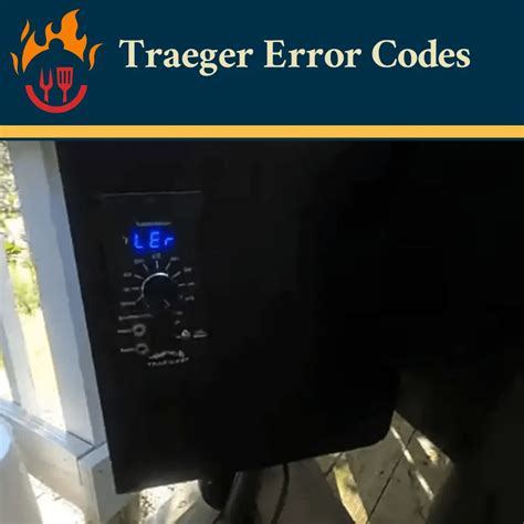 LEr stands for Low Error Reading. It is an error message specific to non-WiFIRE grills with 3-digit, Digital Controllers. SYMPTOMS An LEr means that your grill dropped below 125°F for more than 10 minutes. COMMON CAUSES Below are possible causes that could make a grill display an LEr:. Er1 on traeger grill