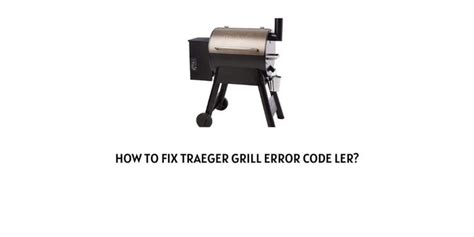 Er1 traeger code. Last Updated on October 29, 2021. Purchasing a Traeger grill is a significant investment when it comes to outdoor cooking. Traeger creates high-end cooking appliances using quality materials and advanced technologies. While this adds to the Traeger brand’s esteem, it also contributes to a high price tag.. After spending your hard-earned money … 