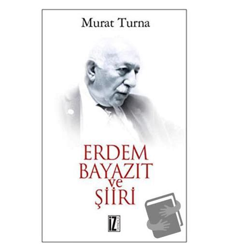 Erdem Bayazıt'ın ilk şiiri, 1956'da K.