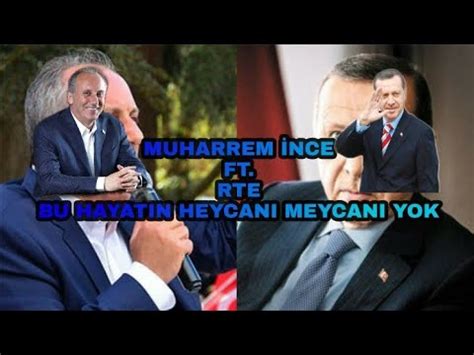 Erdoğan Ft. İnce Bu hayatın heyecanı meyecanı yok YouTube. 