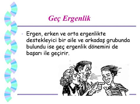 Ergenlikte . 