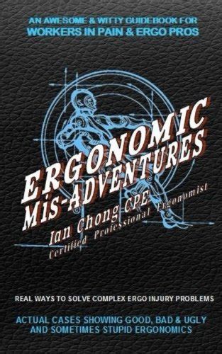 Ergonomic mis adventures an awesome guidebook for injured workers ergo pros. - Sri sri yoga a basic practice manual.