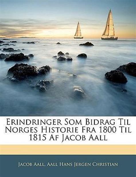 Erindringer som bidrag til norges historie fra 1800 1815. - Besiedlungsgeschichte des saalkreises und des mansfelder landes.