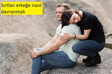 Erkeği kudurtma yolları .