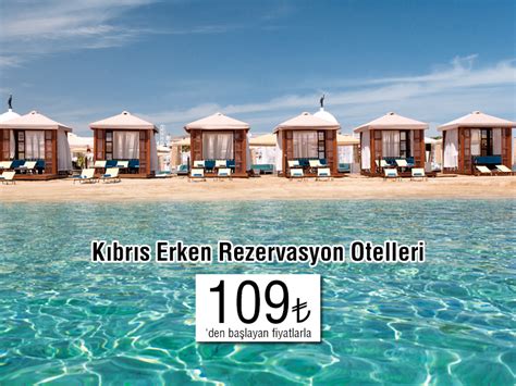 Erken rezervasyon kıbrıs otelleri 2017