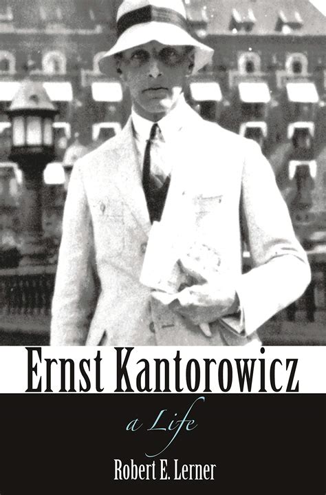 Ernst Kantorowicz: A Life on JSTOR
