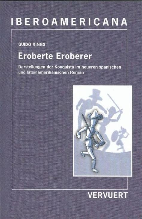 Eroberte eroberer: darstellungen der konquista im neueren spanischen und lateinamerikanischen roman. - El hombre mas perseguido (algaida literaria).