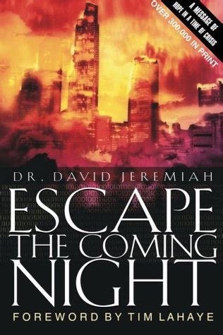 Full Download Escape The Coming Night By David Jeremiah