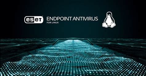 Eset Launches New Version Of Endpoint Antivirus For Linux Security