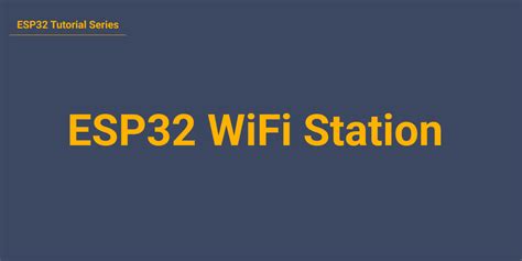 Esp32 wifi station.  We will analyse an example from ESP-IDF to understand...
