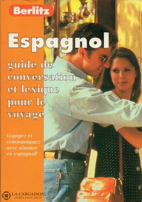 Espagnol guide de conversation et lexique pour le voyage. - Honda izy lawn mower service manual.