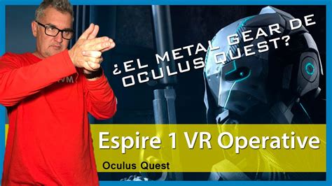 Espire 1: VR Operative on Oculus Quest Oculus