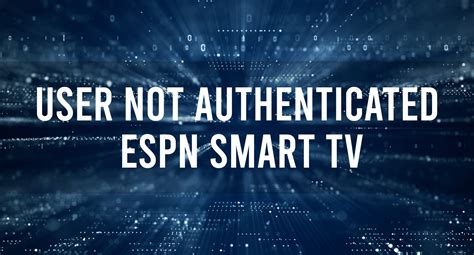 Espn user not authenticated. Things To Know About Espn user not authenticated. 