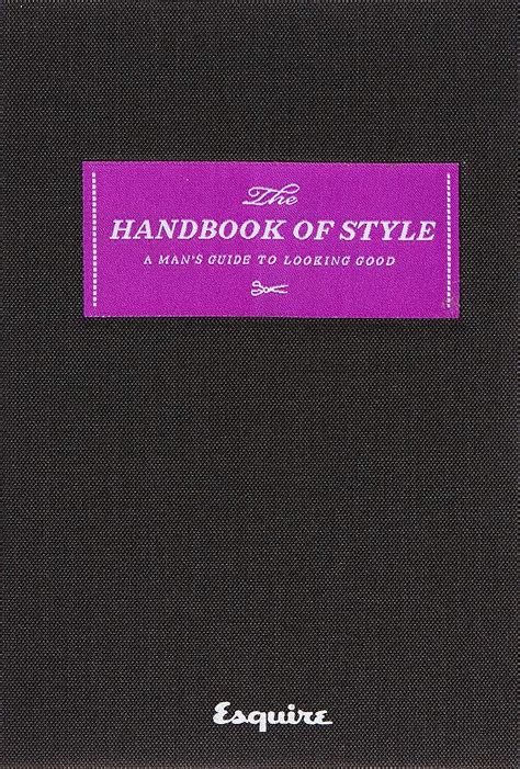 Esquire the handbook of style a man s guide to looking good. - Service parts manual storage bins ice o matic.
