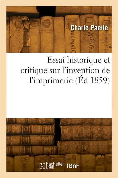 Essai historique et critique sur l'invention de l'imprimerie. - Discours sur l'humanite  des juges dans l'administration de la justice criminelle.