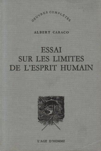 Essai sur les limites de l'esprit humain. - Actes du ive colloque international sur le moyen français.