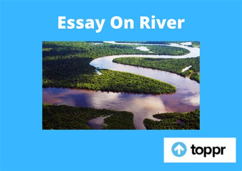 Essay on River in English for Students and Children - Toppr