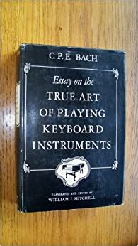 Full Download Essay On The True Art Of Playing Keyboard Instruments By Carl Philipp Emanuel Bach