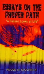 Essays on the Proper Path: