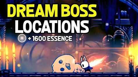 The dream boss locations for acquiring 1,600 Essence in Hollow Knight are as follows: 1. Failed Champion - 300 Essence. 2. Lost Kin - 400 Essence. 3. Soul Tyrant - 200 Essence. 4. White Defender - 100 Essence..