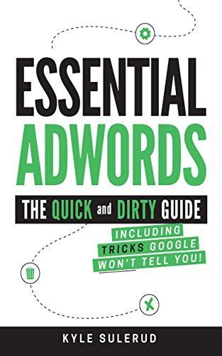Essential adwords the quick and dirty guide including tricks google wont tell you. - Manuale di programmazione per robot kuka.