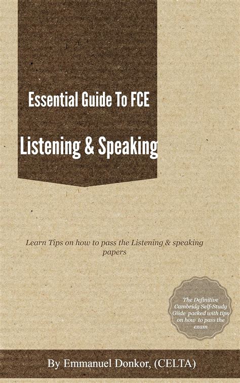 Essential guide to fce listening speaking learn tips on how to pass the fce listening speaking papers. - Study guide for woodrow colbert smiths essentials of pharmacology for health professions 7th.
