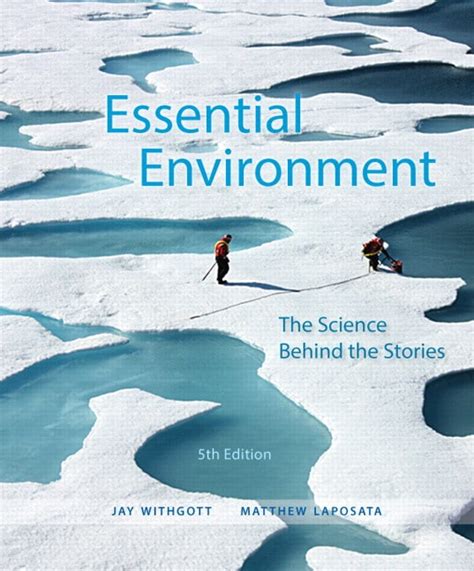 Read Online Essential Environment The Science Behind The Stories By Jay Withgott