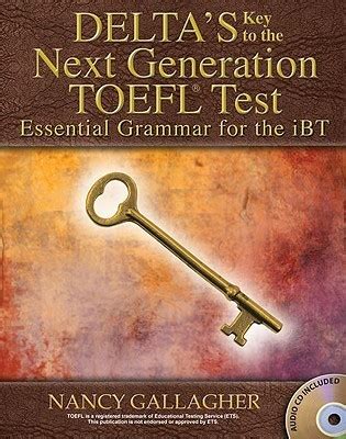 Read Essential Grammar For The Ibt Deltas Key To The Next Generation Toefl Test By Nancy Gallagher