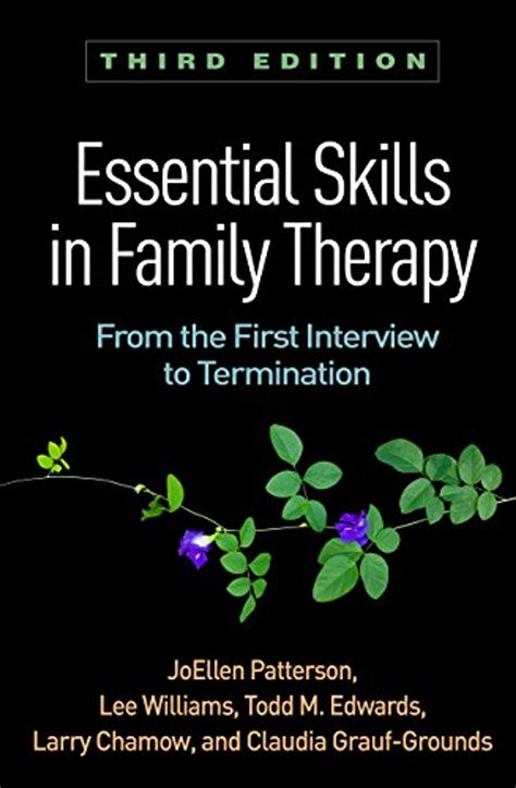 Full Download Essential Skills In Family Therapy From The First Interview To Termination The Guilford Family Therapy Series By Joellen Patterson