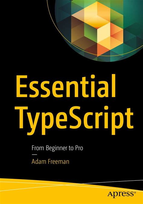 Read Essential Typescript From Beginner To Pro By Adam Freeman