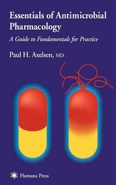 Essentials Of Antimicrobial Pharmacology A Guide To Fundamentals For Practice 1st Edition
