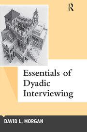 Essentials Of Dyadic Interviewing