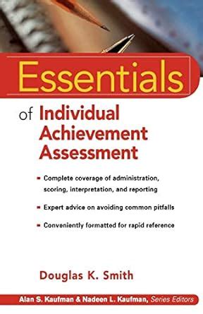 Essentials Of Individual Achievement Assessment