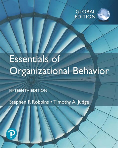 Essentials of Organizational Behavior - Robbins & Judge - 12e druk (2024)