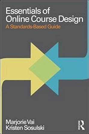 Essentials of online course design a standardsbased guide essentials of online learning. - Mastering physics solutions manual for university physics.
