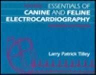 Read Essentials Of Canine And Feline Electrocardiography Interpretation And Treatment By Lawrence Patrick Tilley