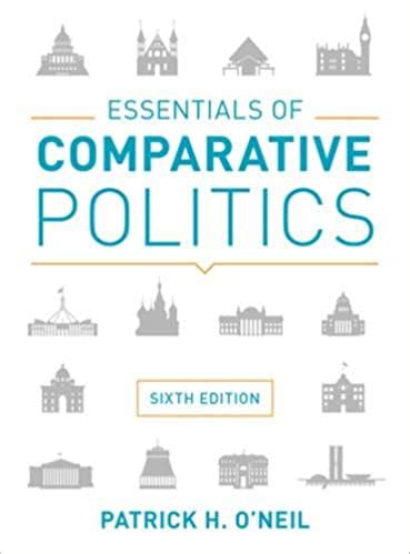 Full Download Essentials Of Comparative Politics Sixth Edition By Patrick H Oneil